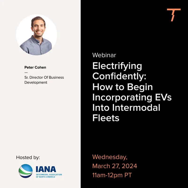 Electrifying Confidently: How to Begin Incorporating EVs Into Intermodal Fleets